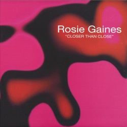 Rosie Gaines - Closer Than...