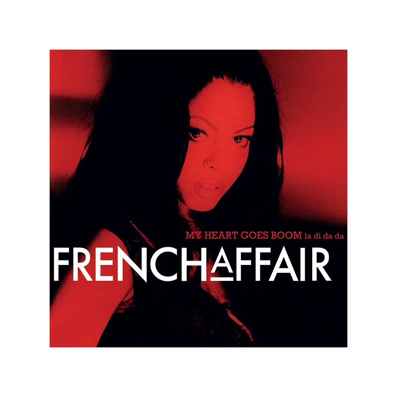 FRENCH AFFAIR - MY HEART GOES BOOM (La Di Da Da)