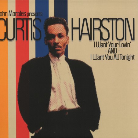 John Morales, Curtis Hairston - I Want Your Lovin' / I Want You All Tonight