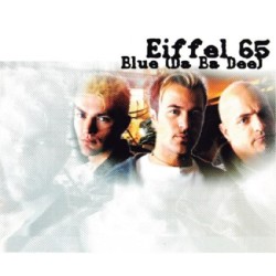 EIFFEL 65 - Blue ( Blue vinyl )