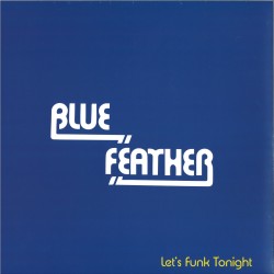 BLUE FEATHER - Let's Funk...