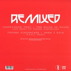 Cherrymoon Trax / Thomas Schumacher - The House Of House / When I Rock Remixes