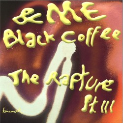 Me, Black Coffee - The...