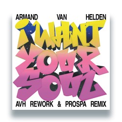 Armand Van Helden - I Want Your Soul