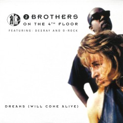 Brothers On The 4th Floor - Dreams (Will Come Alive)