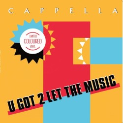 CAPPELLA - U GOT 2 LET THE...