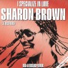 SHARON BROWN - I SPECIALIZE IN LOVE