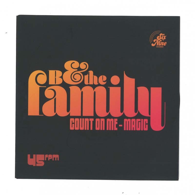 B & The Family - COUNT ON ME / MAGIC '' 7 ''